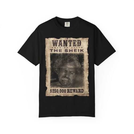 T-Shirt — 'Wanted: The Sheik' Vintage Wanted Poster Tee (250,000 Reward) Firestarter Edition”